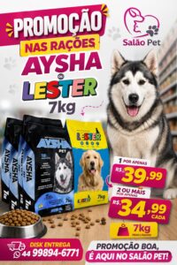 Promoção Lester ou Aysha 7kg